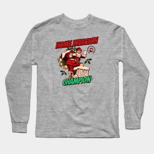 Santa Claus Home Invasion Champion Since Forever Long Sleeve T-Shirt